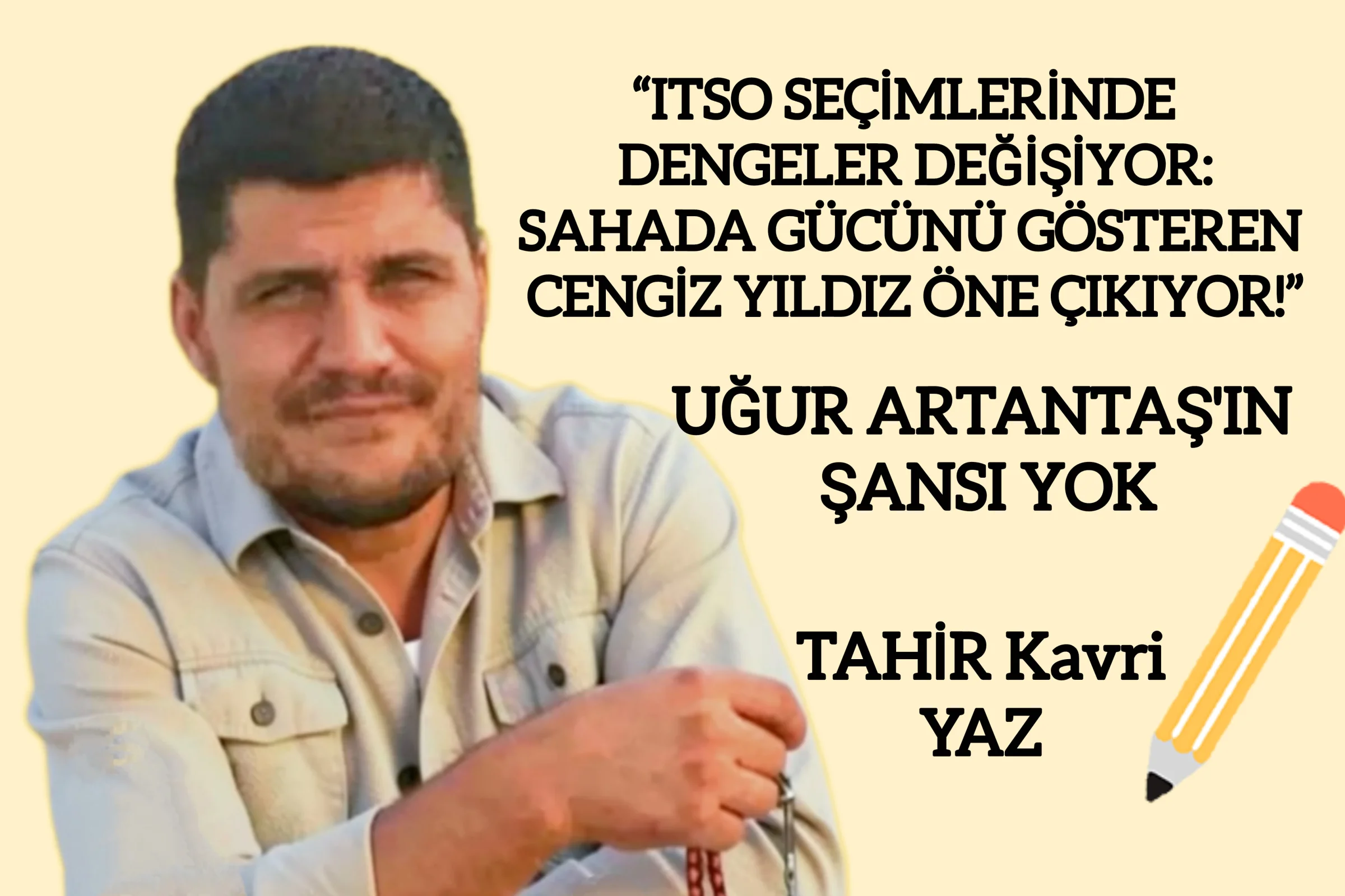 ITSO SEÇİMLERİNDE DENGELER DEĞİŞİYOR: SAHADA GÜCÜNÜ GÖSTEREN CENGİZ YILDIZ ÖNE ÇIKIYOR!