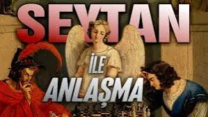 Şeytan İle Anlaşma VeRuhunu Şeytana Satan, "Ruhunu ve İdeallerini Satana Ne Denir?"