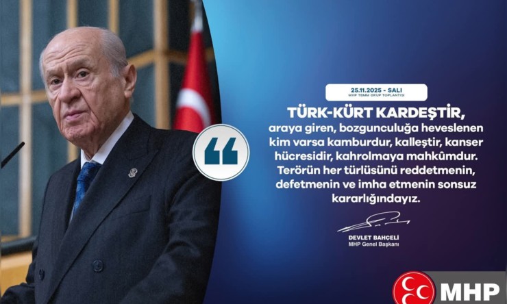 MHP Genel Başkanı Devlet Bahçeli’den Teröre Karşı Net Mesaj: “Türk-Kürt Kardeştir, Bozguncular Kahrolmaya Mahkumdur”